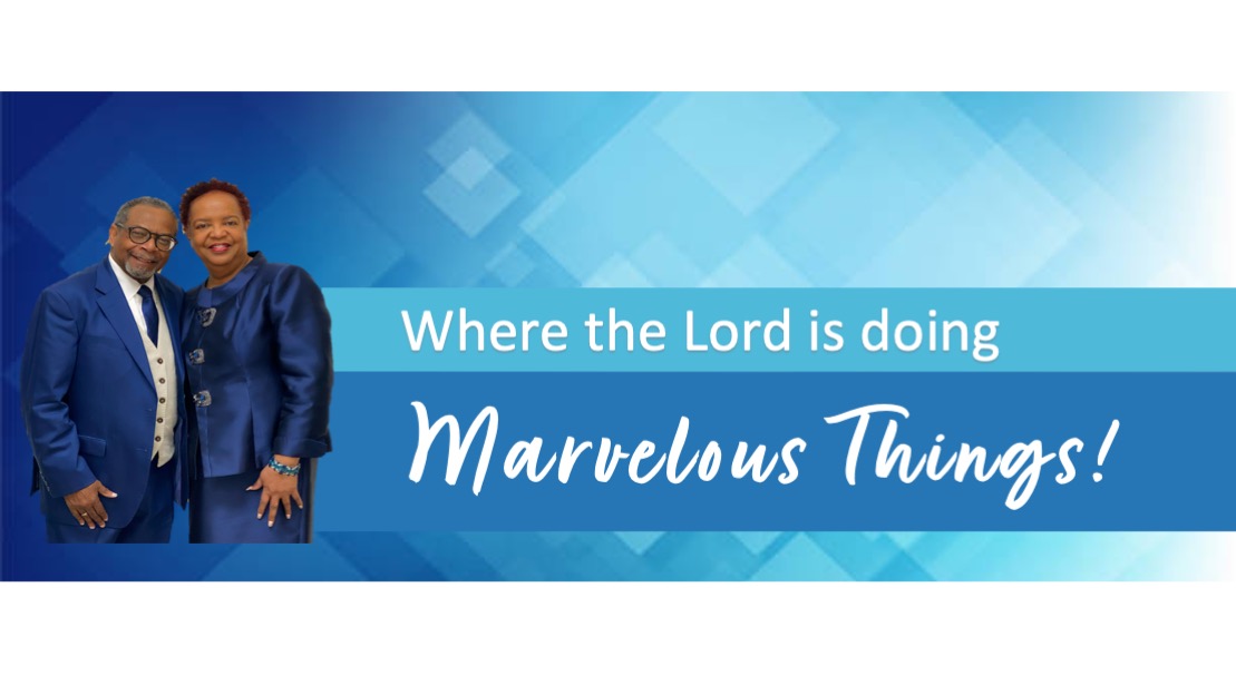 Where the Lord is doing Marvelous Things!